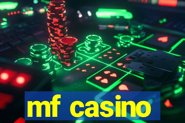 mf casino